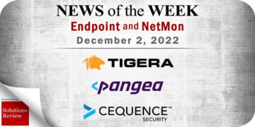 Endpoint Security and Network Monitoring News for the Week of December 2; Tigera, Pangea Cyber, Cequence, and More