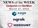 Endpoint Security and Network Monitoring News for the Week of March 17; Xage Security, ngrok, Hoxhunt, and More Endpoint Security and Network Monitoring News for the Week of March 17; Xage Security, ngrok, Hoxhunt, and More