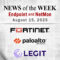 Endpoint Security and Network Monitoring News for the Week of August 15th