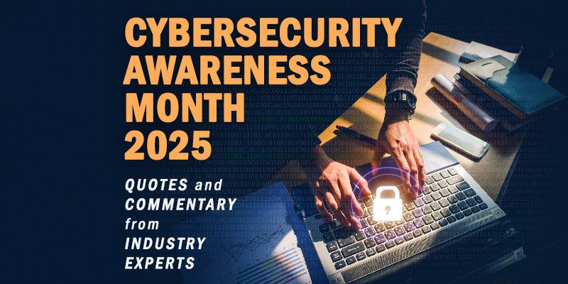 Cybersecurity Awareness Month Quotes and Commentary
