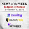 Endpoint Security and Network Monitoring News for the Week of December 5th