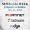 Endpoint Security and Network Monitoring News for the Week of July 17th