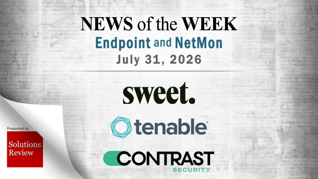 Endpoint Security and Network Monitoring News for the Week of July 31st: Sweet Security, Tenable, Contrast Security, and More