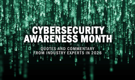 Cybersecurity Awareness Month Quotes and Commentary from Industry Experts in 2026