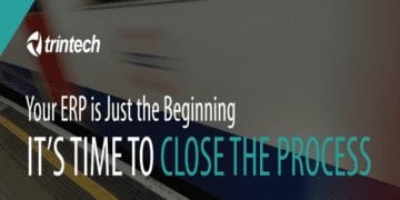 eBook: Your ERP is Just the Beginning – It’s Time to Close the Process