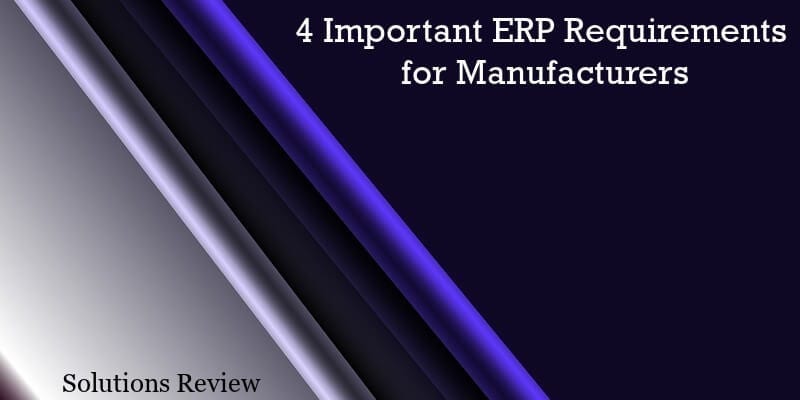 4 Important ERP Requirements for Manufacturers