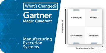 What’s Changed: 2019 Gartner Magic Quadrant for Manufacturing Execution Systems