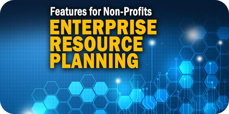 Important ERP Features for Non-Profits