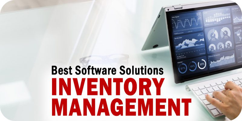 Inventory Management Software Solutions to Consider