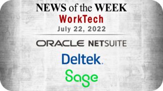 Top WorkTech News from the Week of July 22nd: Updates from NetSuite, Deltek, Sage, and More