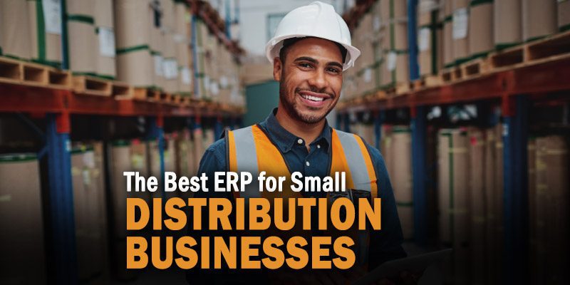 ERP for Small Distribution Businesses to Consider