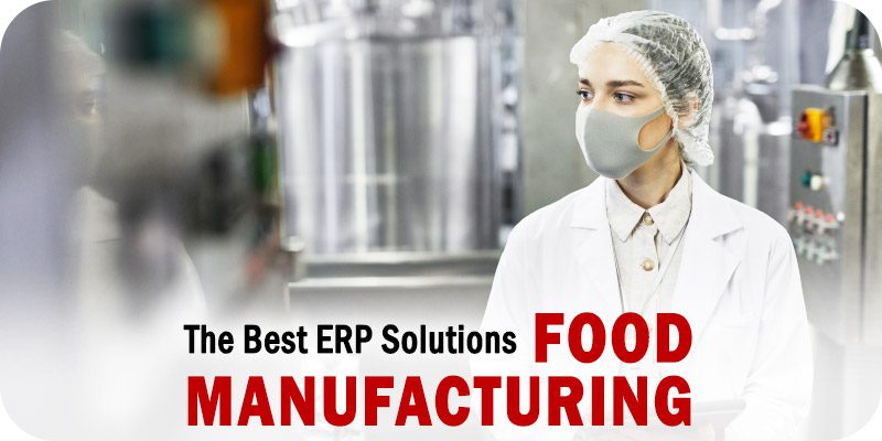 Food Manufacturing ERP Solutions