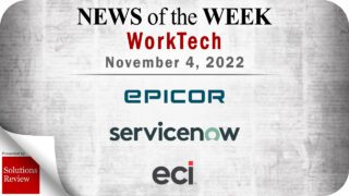 Top WorkTech News From the Week of November 4th: Updates from Epicor, ServiceNow, ECI, and More