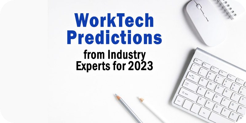 WorkTech Predictions from Industry Experts for 2023