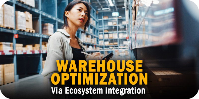 Key to Retail Profit in 2023 Warehouse Optimization Via Ecosystem Integration