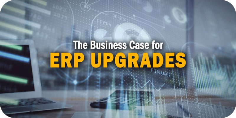 The Business Case for ERP Upgrades