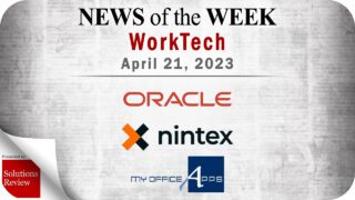 Top WorkTech News From the Week of April 21st: Updates from Oracle, Nintex, My Office Apps, and More