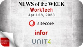 Top WorkTech News From the Week of April 28th: Updates from Sitecore, Infor, Unit4, and More