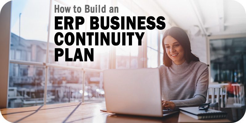 How to Build an ERP Business Continuity Plan