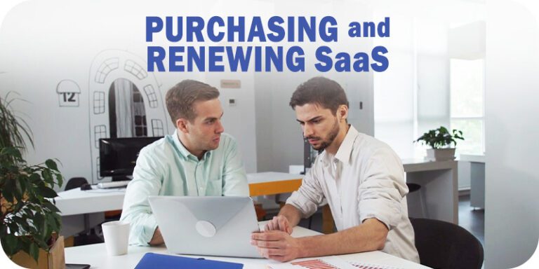 4 Tips to Take the Stress out of Purchasing and Renewing SaaS