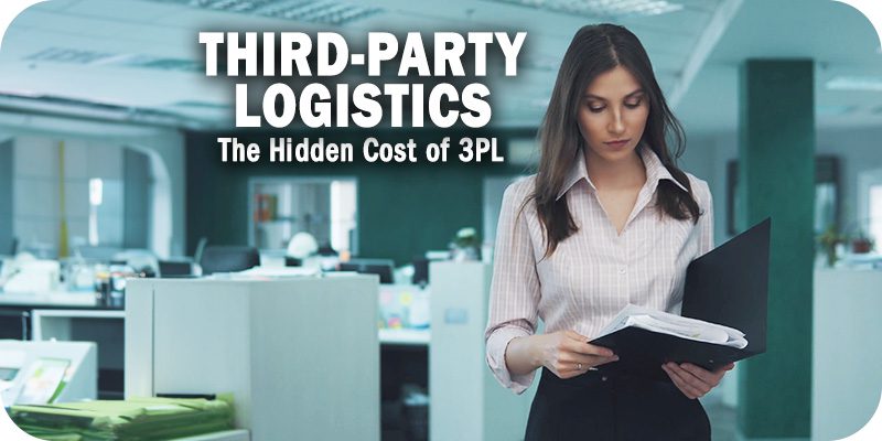 The Hidden Cost of Third-Party Logistics (3PL)