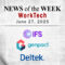 Top Worktech News From the Week of June 27th