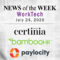 Top Worktech News From the Week of July 24th