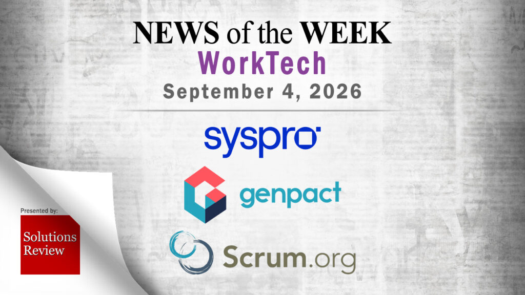 Top Worktech News From the Week of September 4th: Updates from Syspro, Genpact, Scrum.org, and More
