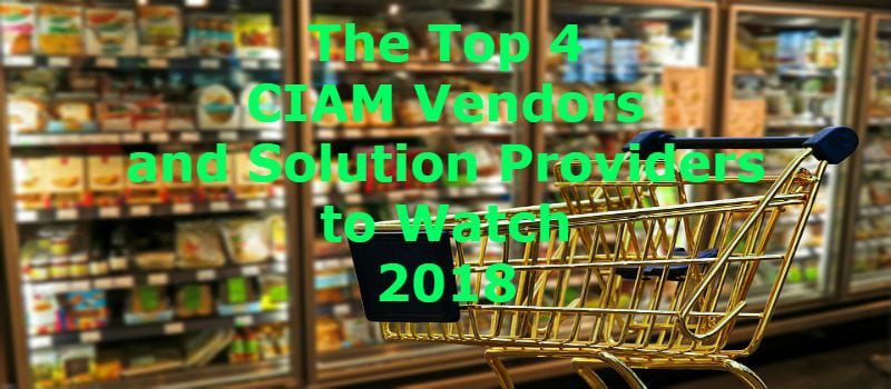 CIAM vendors 2018 to watch