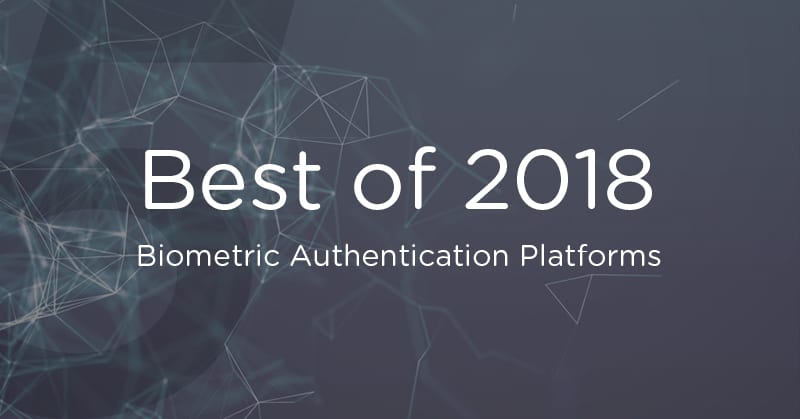 The 5 Best Biometric Authentication Platforms of 2018