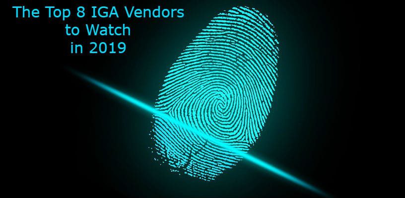 The Top 8 IGA Vendors to Watch in 2019 by Solutions Review