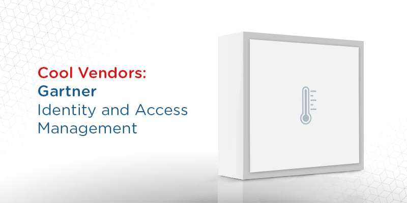 4 Gartner Cool Vendors 2019: Identity and Access Management