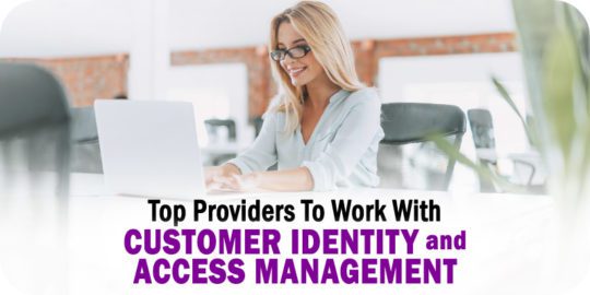 Customer-Identity-and-Access-Management-Providers-To-Work-With.jpg