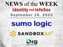 Identity Management and Information Security News for the Week of September 16; Updates from Sumo Logic, SandboxAQ, Dig Security, and More