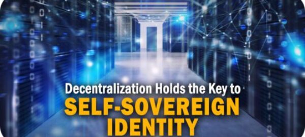 Decentralization Holds the Key to Self-Sovereign Identity