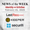 Identity Management and Information Security News for the Week of February 21st