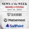 Identity Management and Information Security News for the Week of June 20th