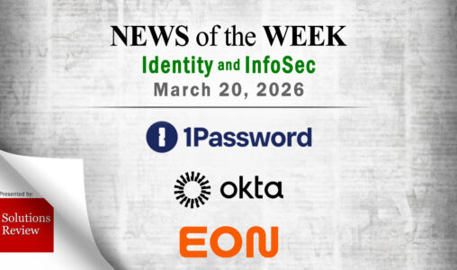 Identity Management and Information Security News for the Week of March 20th