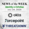 Identity Management and Information Security News for the Week of July 24th