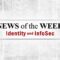Identity Management and Information Security News for the Week of July 10th