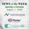 Identity Management and Information Security News for the Week of August 7th