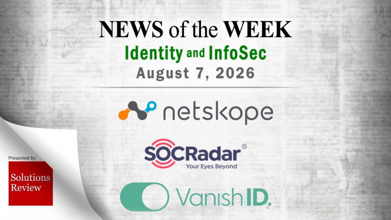 Identity Management and Information Security News for the Week of August 7th