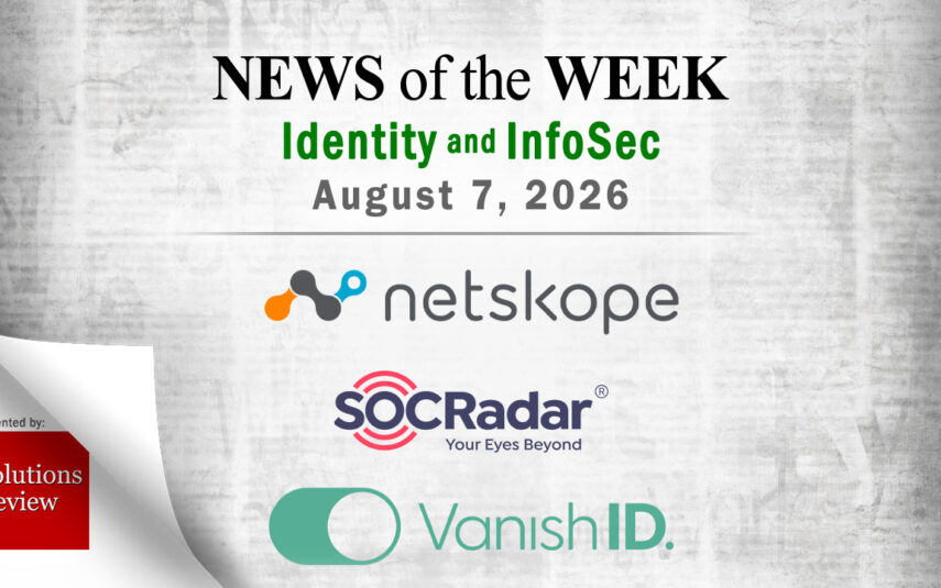 Identity Management and Information Security News for the Week of August 7th