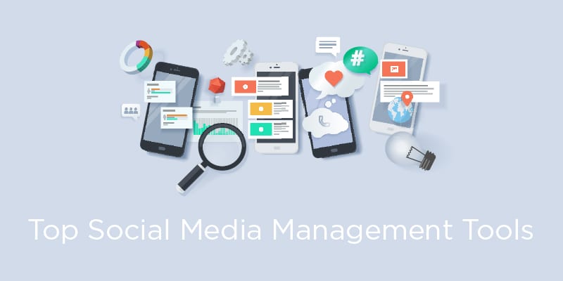 Top 13 Social Media Management Tools Your Business Should Be Using