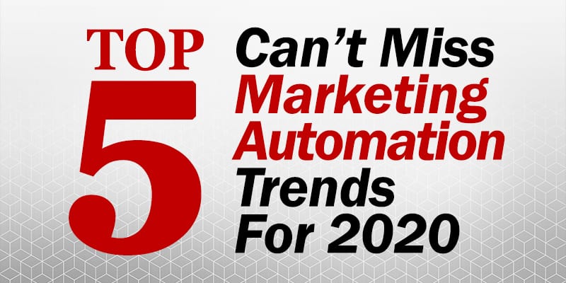 [VIDEO] Top 5 Can't Miss Marketing Automation Trends for 2020