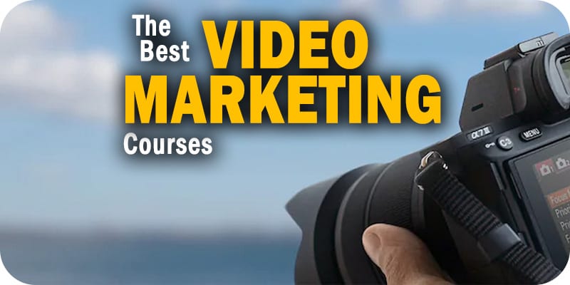 7 of the Best Video Marketing Courses Worth Taking