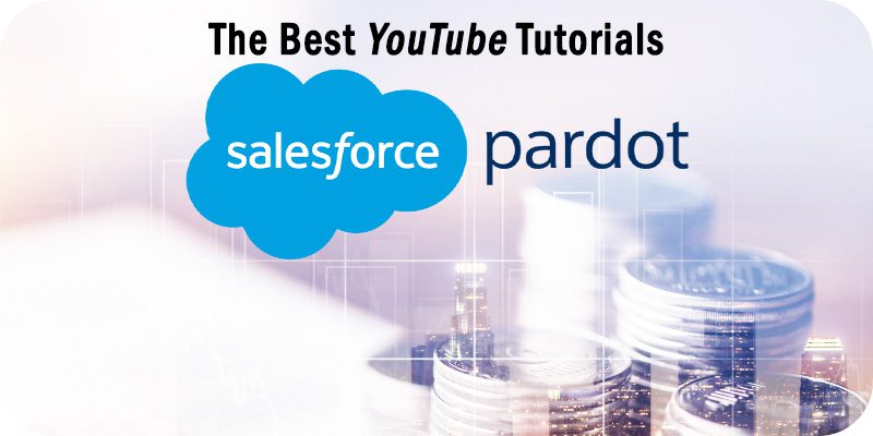 7 Pardot Training Videos to Help Improve Your Marketing Automation Skills