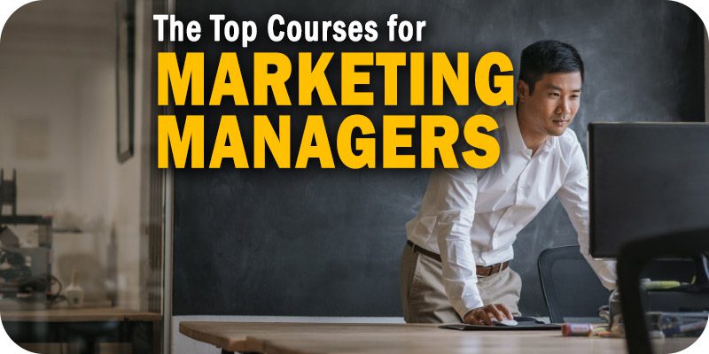 Courses for Marketing Managers to Consider Taking