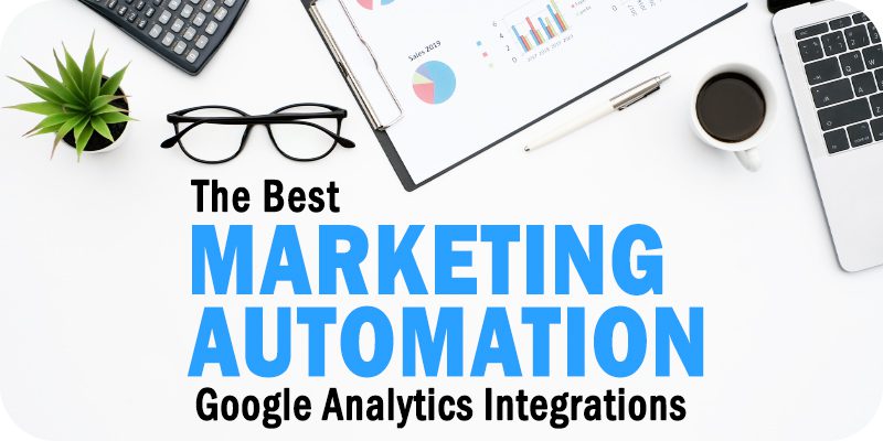 Intégrations d'automatisation du marketing pour Google Analytics