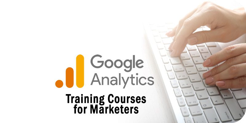 Google Analytics Training Courses for Marketers